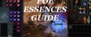 Path of Exile Essences Guide - How To Get Essences & How To Use Them Effectively?
